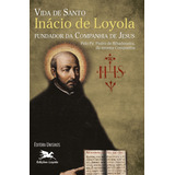 Vida De Santo Inácio De Loyola