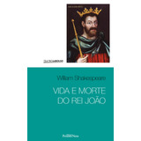 Vida E Morte Do Rei João,