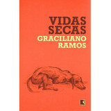 Vidas Secas, De Graciliano Ramos. Editora
