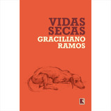 Vidas Secas, De Graciliano Ramos. Editora