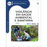 Vigilância Em Saúde Ambiental E Sanitária, De Solha, Raphaela Karla De Toledo. Editorial Saraiva Educação S. A., Tapa Mole En Português, 2015