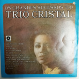 Vinil (lp) Trio Cristal - Grandes