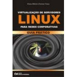 Virtualização De Servidores Linux Redes Corporativas - Em 