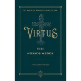 Virtus Viii - Nossos Medos, De