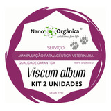 Viscum Album Homeopático Câncer Cães E Gatos Dh8 - Kit 2un