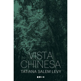 Vista Chinesa, De Salem Levy, Tatiana.