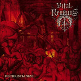 Vital Remains - Dechristianize- Cd 2011