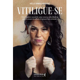 Vitiligue-se - Um Verdadeiro Manual De Como Vencer As Adver
