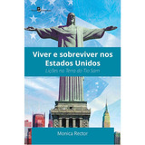 Viver E Sobreviver Nos Estados Unidos, De Rector, Monica. Editora Paco Editorial, Capa Mole Em Português