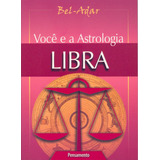 Voce E A Astrologia Libra, De Bel-adar. Editora Pensamento Em Português