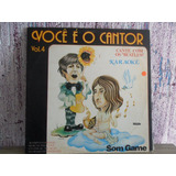 Voce E O Cantor - Cante