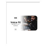 Voice Fx Felipe Henrri Morada