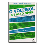 Voleibol De Alto Nivel, O - 05ed/16 - Bizzocchi, Carlos Caca