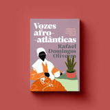 Vozes Afro-atlânticas: Autobiografias E Memórias Da
