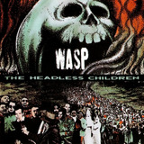 W.a.s.p.the Headless Children (slipcase/clássico De 89+bônus