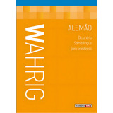Wahrig - Dicionário Semibilíngue Para Brasileiros - Alemão, De Wahrig-burfeind, Renate. Editorial Editora Wmf Martins Fontes Ltda, Tapa Mole En Alemán/português, 2011