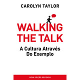 Walking The Talk: A Cultura Através