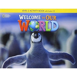 Welcome To Our World 2 Activity Book + Cd American Engli