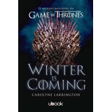 Winter Is Coming : O Mundo Medieval De Game Of Thrones