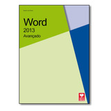 Word 2013 Avançado: Criação E Edição Profissionais, De André Luiz Dario. Editora Viena, Capa Mole Em Português