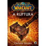 World Of Warcraft: A Ruptura, De