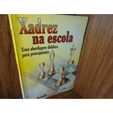 Xadrez Na Escola: Uma Abordagem Didática