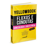 Yellowbook - Fluxos E Condutas: Ginecologia