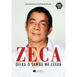 Zeca: Deixa O Samba Me Levar