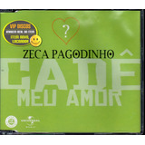 Zeca Pagodinho Cd Single Cade Meu Amor - Lacrado
