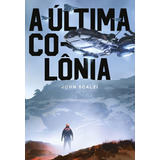 A Última Colônia - Vol. 3