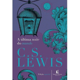 A Última Noite Do Mundo, De Lewis, C. S.. Vida Melhor Editora S.a, Capa Dura Em Português, 2018