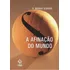 A Afinacao Do Mundo