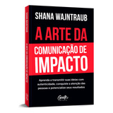 A Arte Da Comunicacao