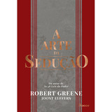 A Arte Da Sedução, De Robert Greene. Editora Rocco, Capa Dura Em Português, 2022