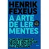 A Arte De Ler Mentes: Como Interpretar Gestos E Influenciar Pessoas Sem Que Elas Percebam, De Fexeus, Henrik. Editorial Editora Best Seller Ltda, Capa Mole Em Português, 2018