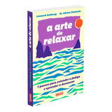 A Arte De Relaxar