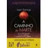 A Caminho De Marte: A Incrível Jornada De Um Cientista Brasileiro Até A Nasa, De Gontijo, Ivair. Editorial Gmt Editores Ltda., Capa Mole Em Português, 2018