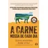 A Carne Nossa De Cada Dia: Entenda Como O Veganismo Mentiu S, De Wolf, Robb. Editorial Citadel - Cdg, Capa Mole Em Português