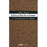 A Carta De Pero Vaz De Caminha, De Castro, Sílvio. Série L&pm Pocket (326), Vol. 326. Editora Publibooks Livros E Papeis Ltda., Capa Mole Em Português, 2003