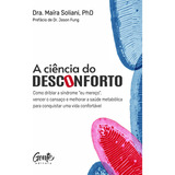 A Ciencia Do Desconforto