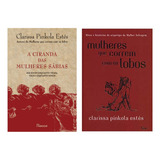 A Ciranda Das Mulheres Sábias (capa Dura) + Mulheres Que Correm Com Os Lobos (capa Dura)