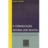 A Comunicação Interna (em) Revista, De Carvalho, Gumae. Editora Qualitymark, Capa Mole, Edição 1ª Edição - 2016 Em Português