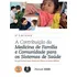 A Contrib Da Medicina De Família E Com Para Os Sist De Saúde