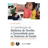 A Contribuição Da Medicina De Família E Comunidade Para O