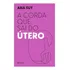 A Corda Que Sai Do Útero