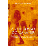 A Corrosao Do Carater