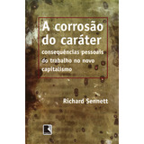 A Corrosao Do Carater