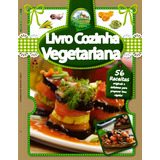 A Cozinha Vegetariana: 56 Receitas Originais E Delicíosas Para Preparar Bem Rápido, De On Line Editora. Editorial Ibc - Instituto Brasileiro De Cultura Ltda, Capa Mole Em Português, 2018