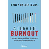 A Cura Do Burnout