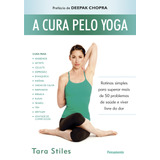 A Cura Pelo Yoga